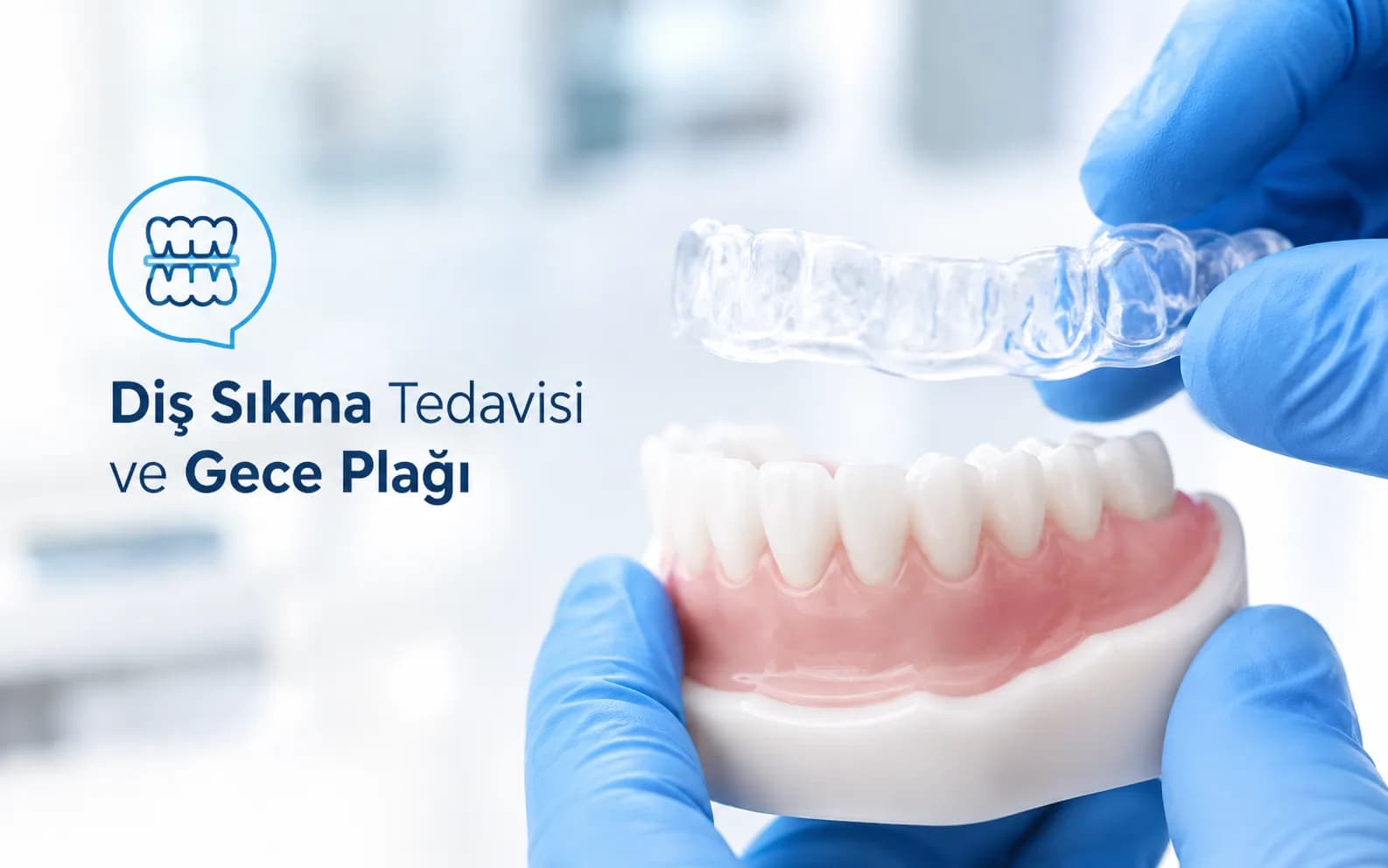 Diş Sıkma Tedavisi ve Gece Plağı