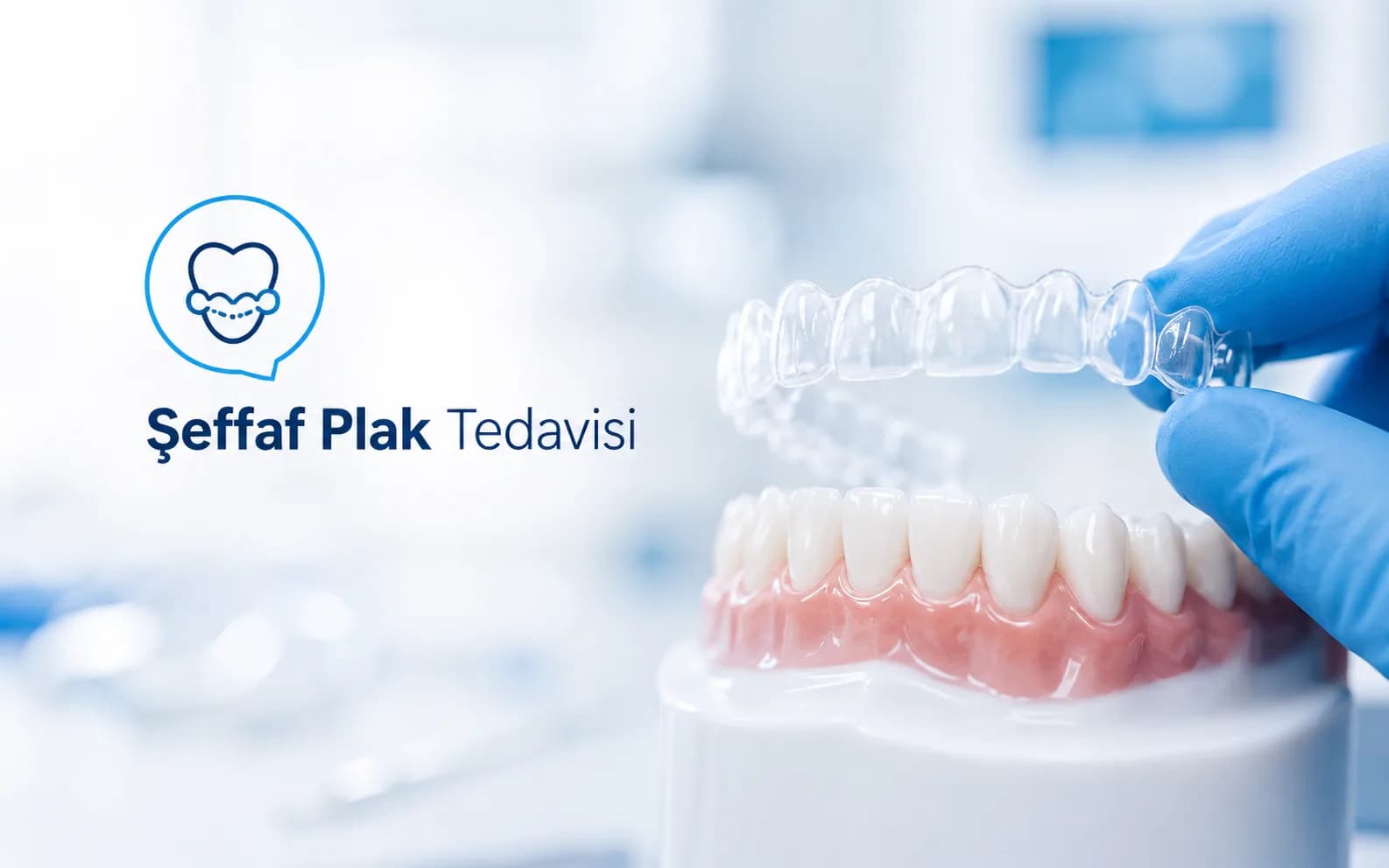 Şeffaf Plak Tedavisi